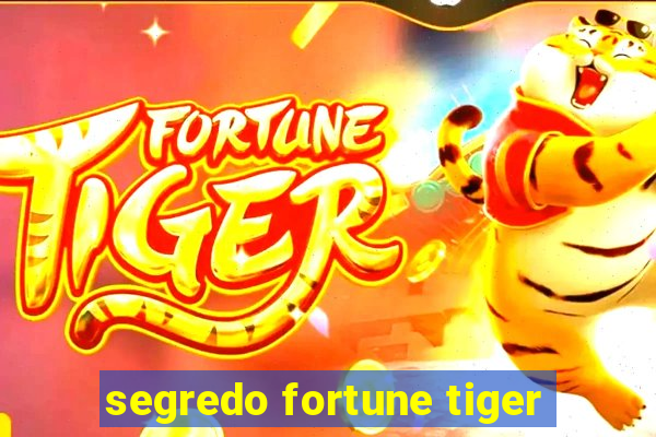 segredo fortune tiger